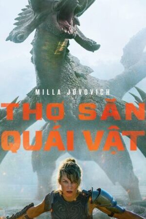 Xem phim Thợ Săn Quái Vật - Monster Hunter (2020)