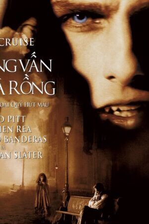 Xem phim Phỏng Vấn Ma Cà Rồng  - Interview with the Vampire (1994)