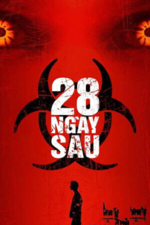 Xem phim 28 Ngày Sau - 28 Days Later (2002)