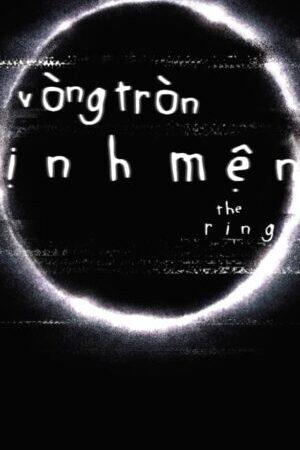 Xem phim Vòng Tròn Định Mệnh - The Ring (2002)