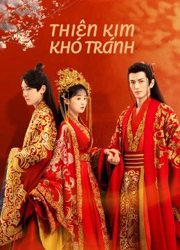 Xem phim Thiên Kim Khó Tránh  - Decreed by Fate (2022)