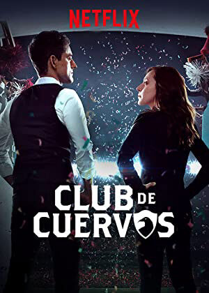 Xem phim Câu lạc bộ Cuervos ( 1) - Club de Cuervos (Season 1) (2015)