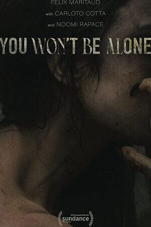 Xem phim Bạn Sẽ Không Cô Đơn  - You Wont Be Alone (2022)