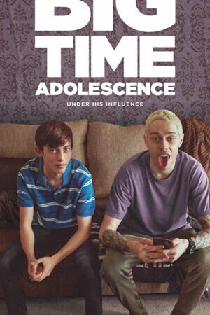 Xem phim Thời niên thiếu bá đạo - Big Time Adolescence (2019)