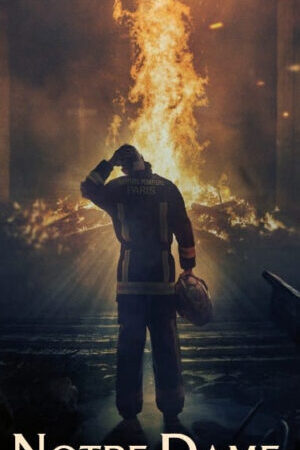 Xem phim Notre Dame on Fire - Notre Dame brûle (2022)