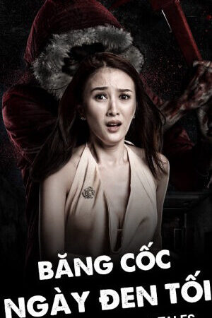 Xem phim Băng Cốc Ngày Đen Tối - Bangkok Dark Tales (2019)