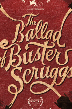 Xem phim Bản Ballad của Buster Scruggs - The Ballad of Buster Scruggs (2018)