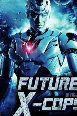 Xem phim Cảnh Sát Tương Lai - Future X Cops (2010)