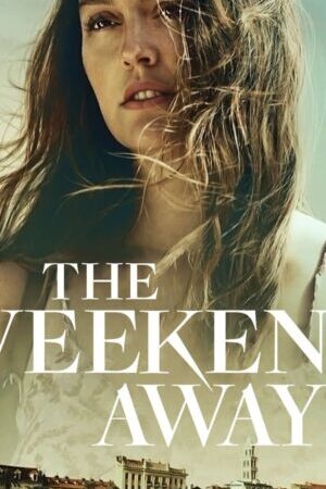 Xem phim Chuyến Đi Xa Cuối Tuần  - The Weekend Away (2022)