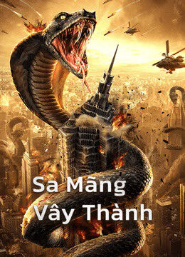 Xem phim Sa Mãng Vây Thành - Snake:Fall of a City (2020)