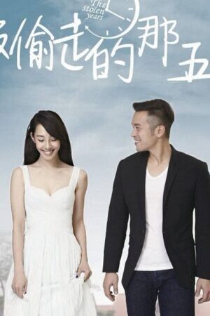 Xem phim 5 Năm Đánh Mất - The Stolen Years (2013)