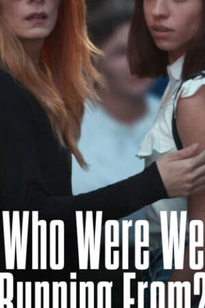 Xem phim Chúng ta đang chạy trốn ai vậy mẹ - Who Were We Running From (2023)