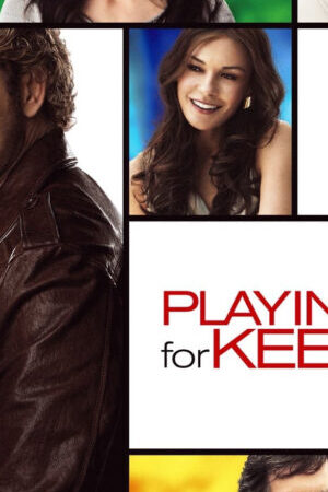 Xem phim Playing for Keeps - Playing for Keeps (2012)