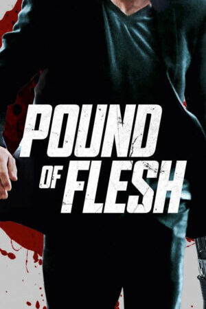 Xem phim Pound of Flesh - Pound of Flesh (2015)