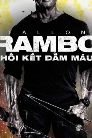 Xem phim Rambo Hồi Kết Đẫm Máu - Rambo Last Blood (2019)