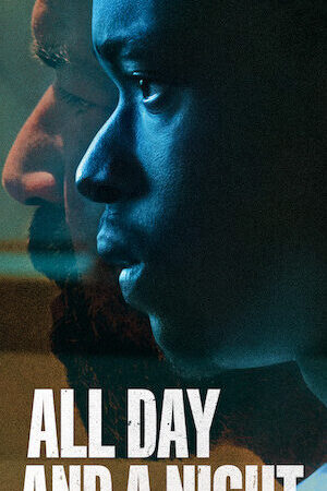Xem phim Ngày Dài Và Một đêm  - All Day And A Night (2020)