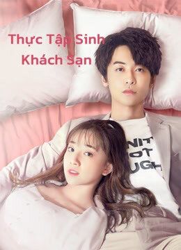 Xem phim Thực Sinh Khách Sạn - Hotel Trainees (2020)