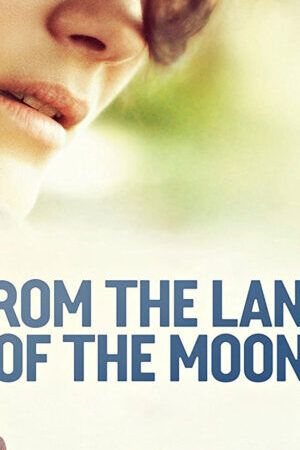 Xem phim Miền Đất Thơ Mộng  - From The Land Of The Moon (2016)
