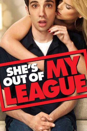 Xem phim Đũa Mốc Chòi Mâm Son - Shes Out Of My League (2010)