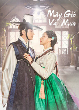 Xem phim Mây Gió Và Mưa - Kingmaker The change of Destiny (2020)