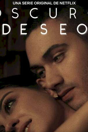 Xem phim Dục vọng đen tối ( 1) - Dark Desire (Season 1) (2020)