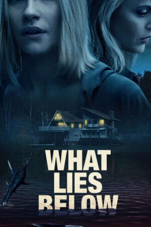 Xem phim What Lies Below  - What Lies Below (2020)