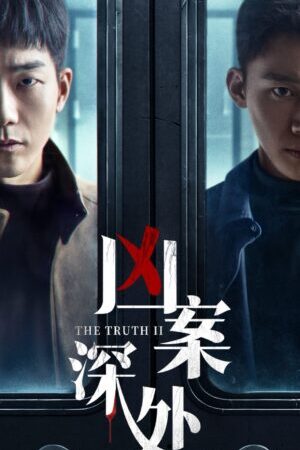 Xem phim Phía Sau Hung Án - The Truth 2 (2023)