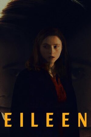 Xem phim Nữ Thư Ký Nhà Tù - Eileen (2023)