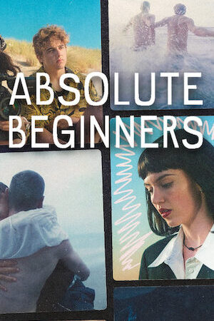 Xem phim Mùa Hạ Vào Đời - Absolute Beginners (2023)
