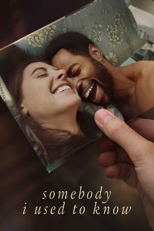 Xem phim Người Từng Quen  - Somebody I Used to Know (2023)
