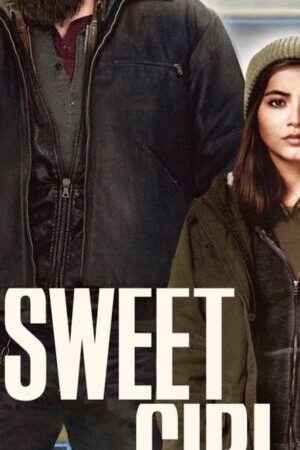 Xem phim Đi Tìm Công Lý - Sweet Girl (2021)