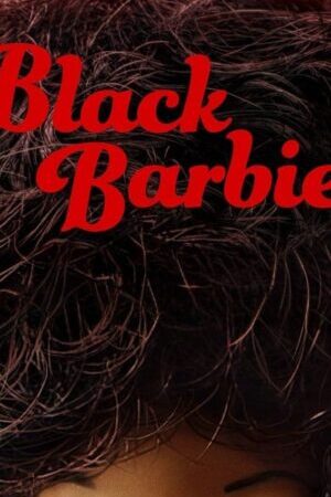 Xem phim Barbie Đen - Black Barbie (2023)