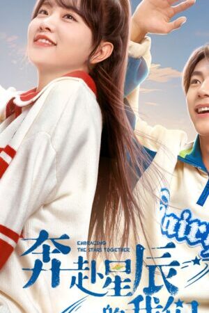 Xem phim Chúng Ta Hướng Tới Các Vì Sao - Embracing the Stars Together (2024)