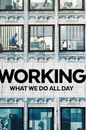 Xem phim Công Việc Điều Chúng Ta Làm Cả Ngày - Working What We Do All Day (2023)