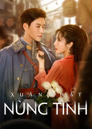 Xem phim Xuân Nhật Nùng Tình  - Roses and Guns (2024)