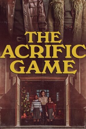Xem phim Trò Chơi Hi Sinh  - The Sacrifice Game (2023)