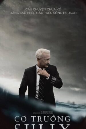 Xem phim Cơ Trưởng Sully  - Sully (2016)