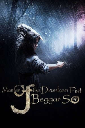 Xem phim Đại Hiệp Túy Quyền Tô Khất Nhi - Master Of The Drunken Fist Beggar So (2016)