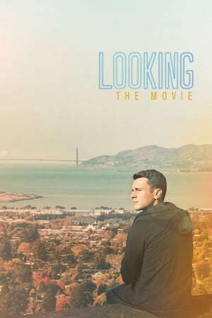 Xem phim Sống Thật - Looking The Movie (2016)