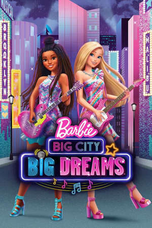 Xem phim Barbie Big City Big Dreams - Barbie Big City Big Dreams (2020)