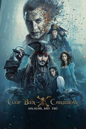 Xem phim Cướp Biển Vùng Caribbean 5 Salazar Báo Thù - Pirates Of The Caribbean Dead Men Tell No Tales (2017)