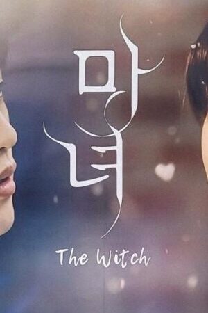 Xem phim Phải Lòng Nàng Phù Thủy  - The Witch (2025)