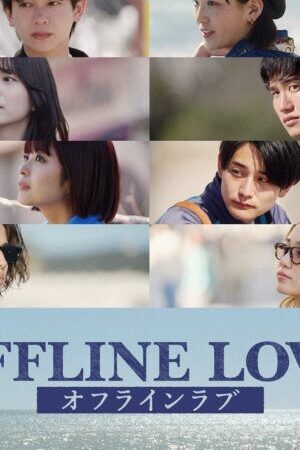 Xem phim Tình Yêu Ngoại Tuyến  - Offline Love (2025)