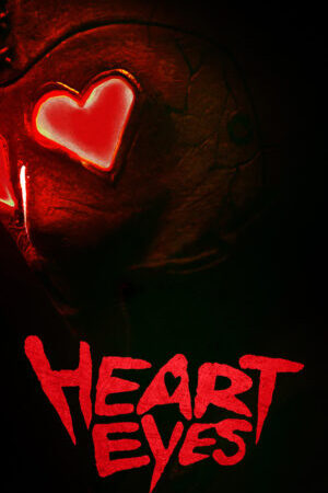 Xem phim Sát Nhân Mắt Trái Tim  - Heart Eyes (2025)