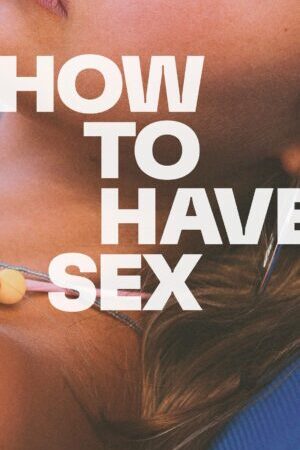Xem phim Cách Để Yêu  - How To Have Sex (2023)