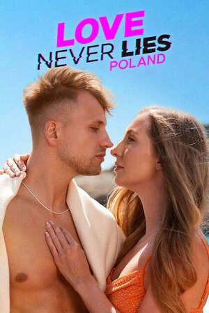 Xem phim Tình yêu không lừa dối Ba Lan ( 3)  - Love Never Lies Poland (Season 3) (2025)