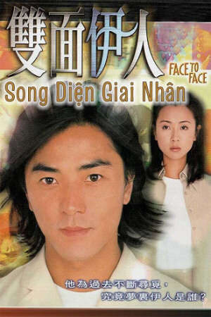 Xem phim Song Diện Giai Nhân  - Face to Face (1999)