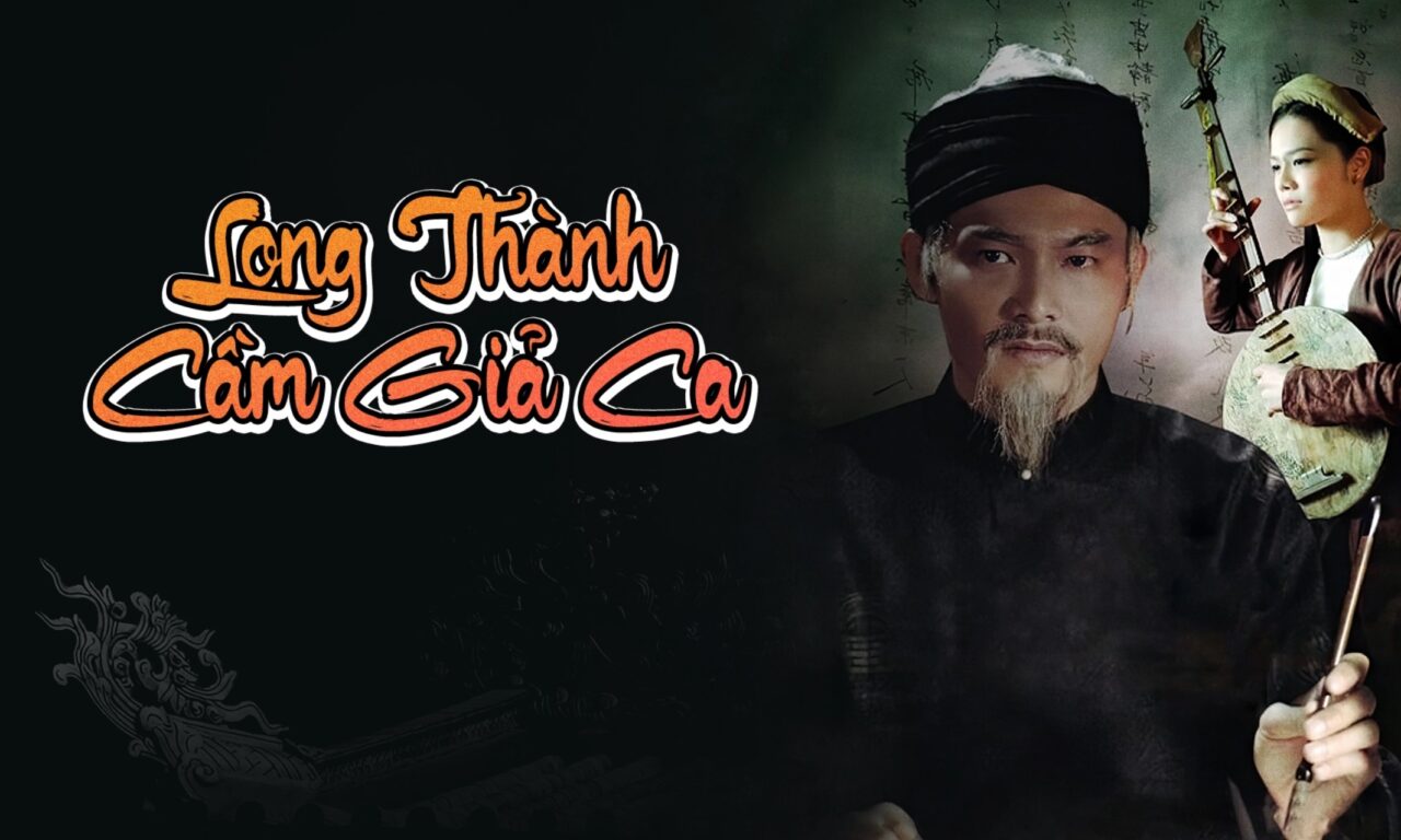 Poster of Long Thành Cầm Giả Ca