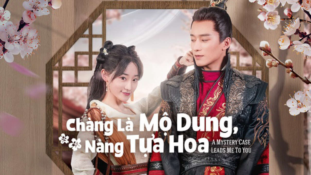 Poster of Chàng Là Mộ Dung Nàng Tựa Hoa