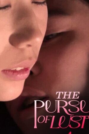 Xem phim Ám Ảnh Dục Vọng 4  - The Pursuit Of Lust 4 (2025)
